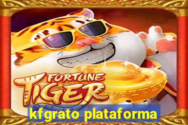 kfgrato plataforma