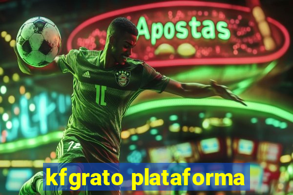 kfgrato plataforma