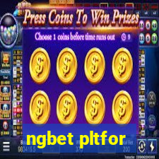 ngbet pltfor