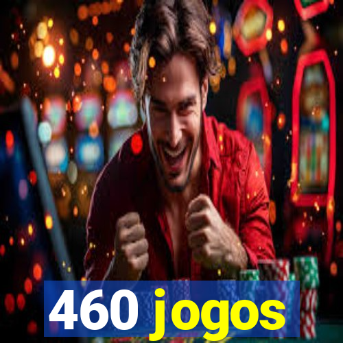 460 jogos