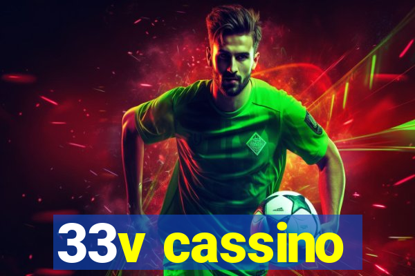 33v cassino