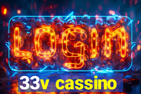 33v cassino