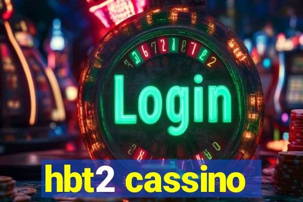 hbt2 cassino