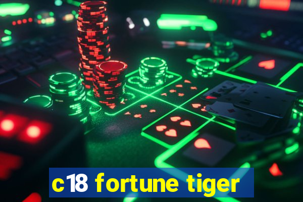 c18 fortune tiger