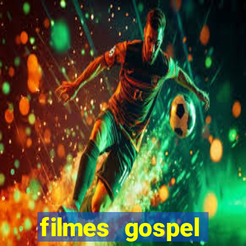 filmes gospel baseadas em fatos reais emocionantes