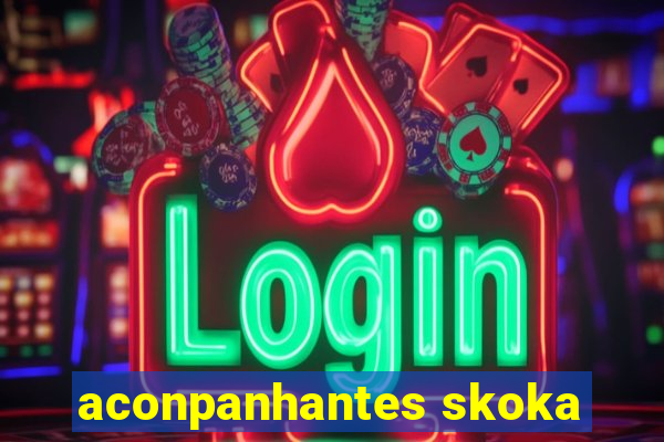 aconpanhantes skoka