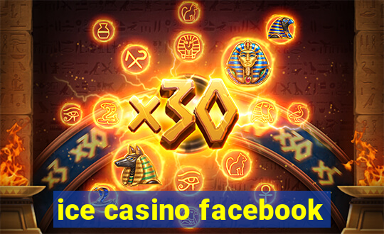 ice casino facebook