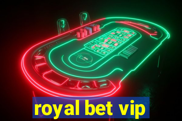 royal bet vip