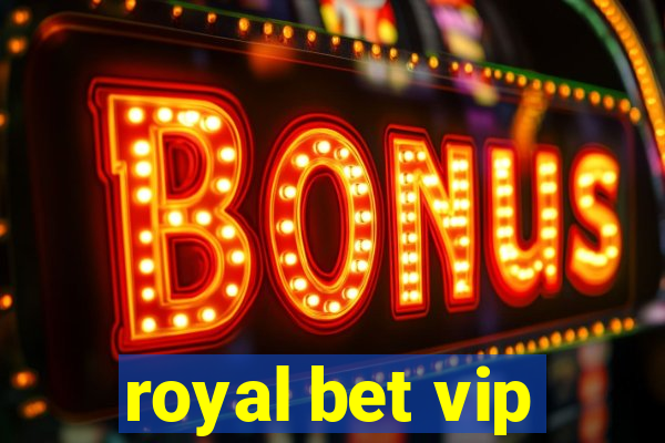 royal bet vip