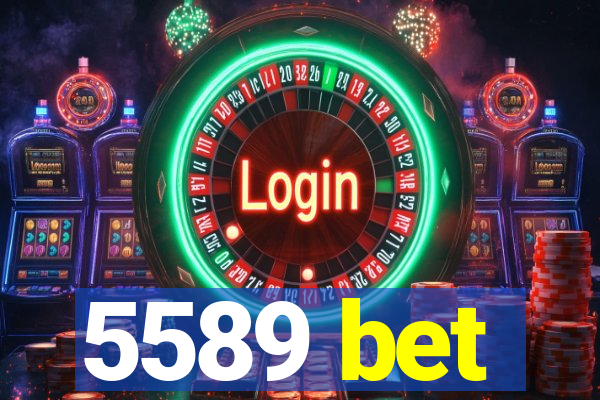 5589 bet