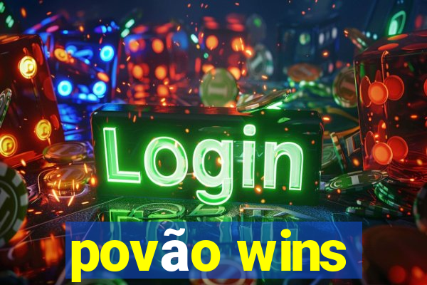 povão wins