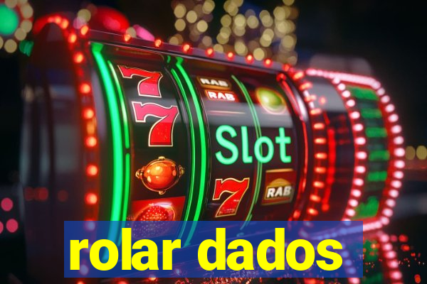 rolar dados