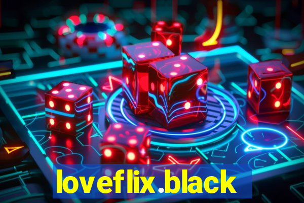 loveflix.black