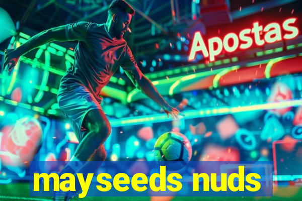 mayseeds nuds