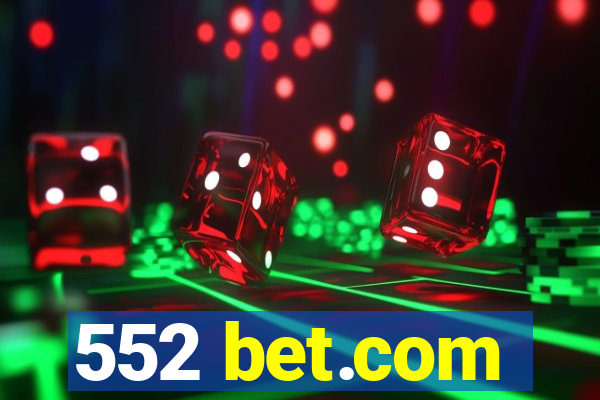 552 bet.com