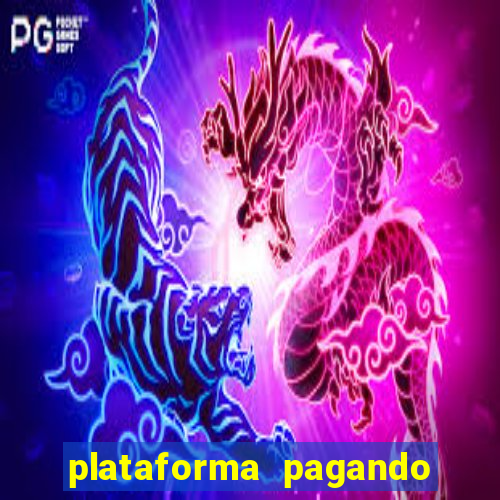 plataforma pagando no cadastro fortune tiger