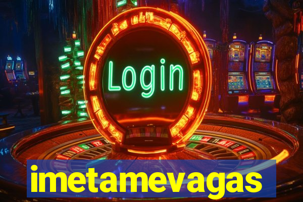 imetamevagas