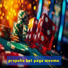 propolis bet paga mesmo