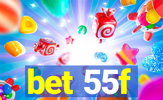 bet 55f