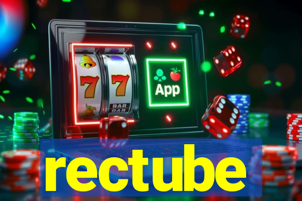 rectube