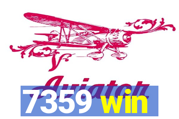 7359 win