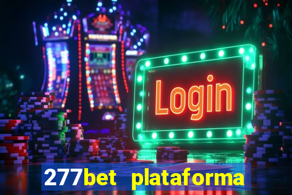 277bet plataforma de jogos