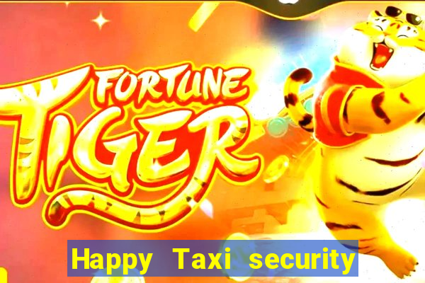 Happy Taxi security password road 96 happy