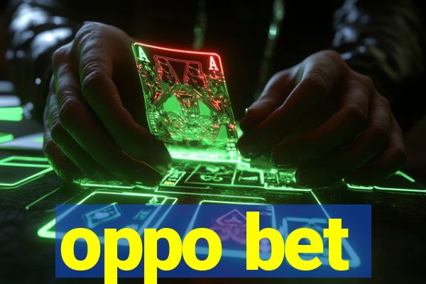 oppo bet