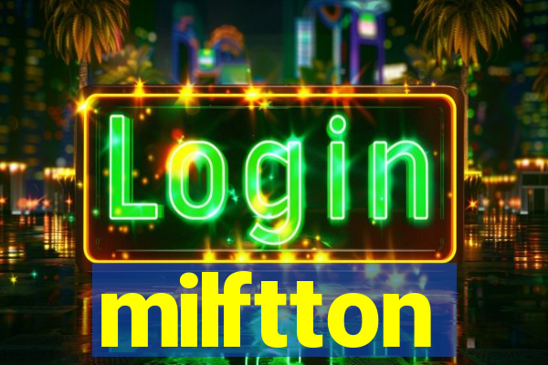 milftton