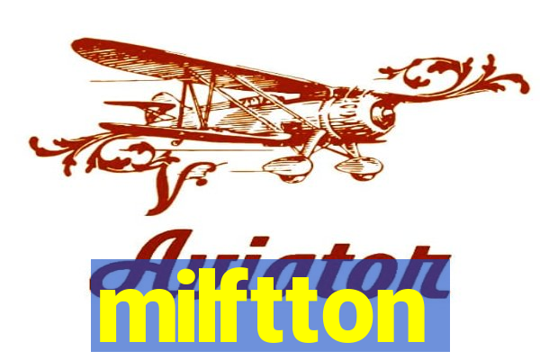 milftton