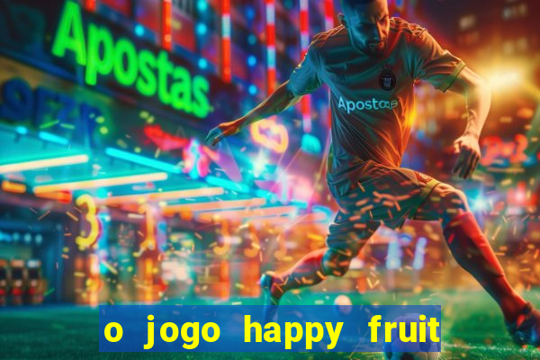 o jogo happy fruit fusion paga mesmo