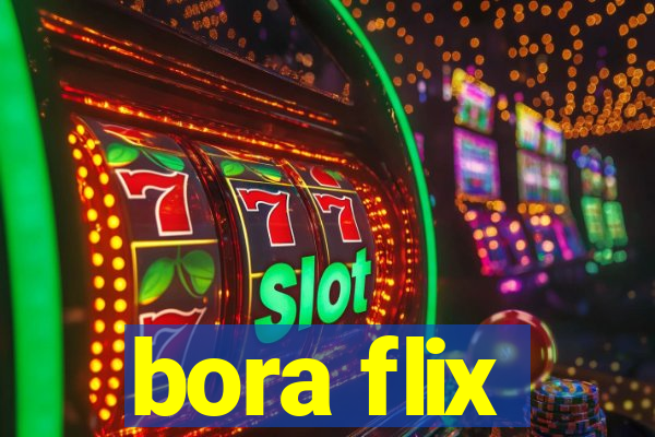 bora flix