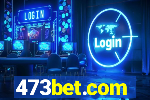 473bet.com