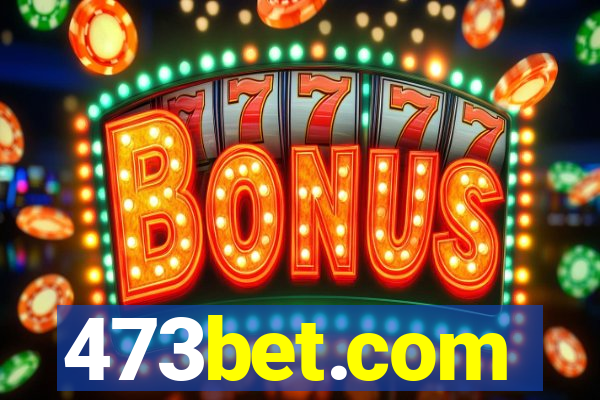 473bet.com