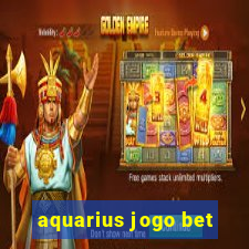 aquarius jogo bet