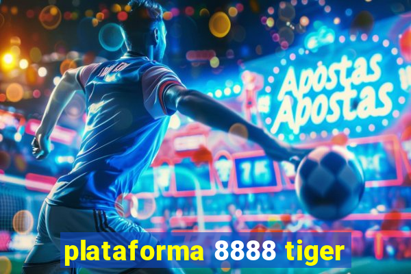 plataforma 8888 tiger