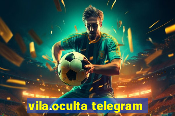 vila.oculta telegram