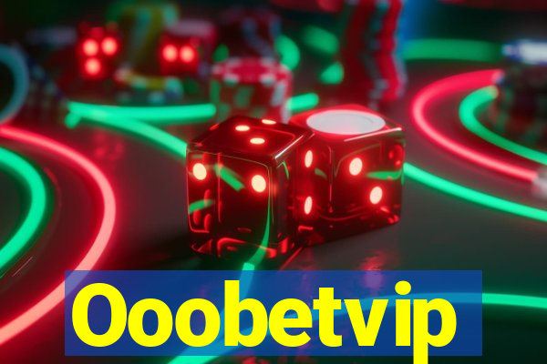 Ooobetvip