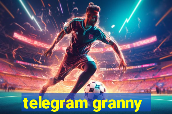 telegram granny