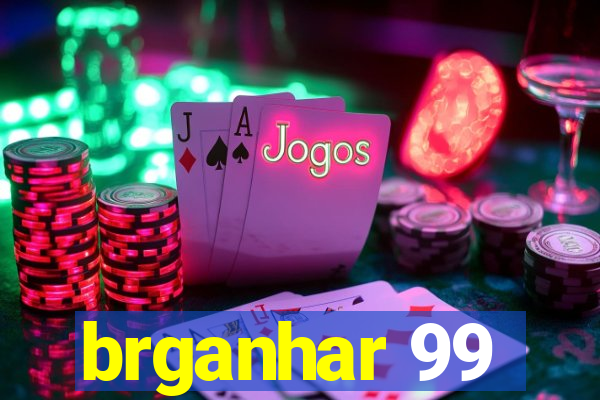 brganhar 99