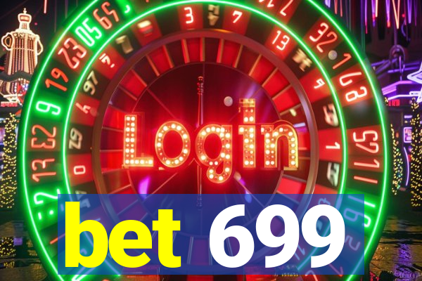 bet 699