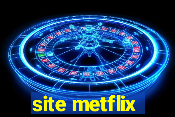 site metflix