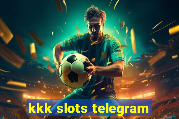 kkk slots telegram