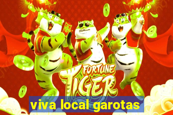 viva local garotas