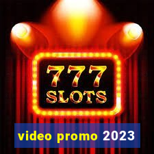 video promo 2023