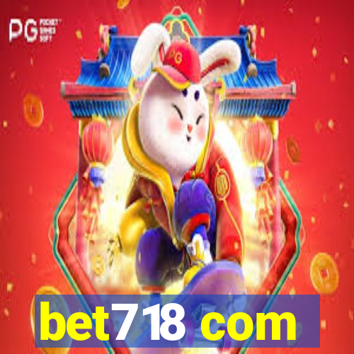 bet718 com