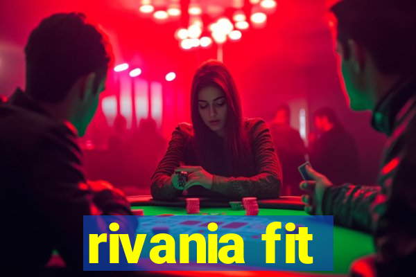 rivania fit