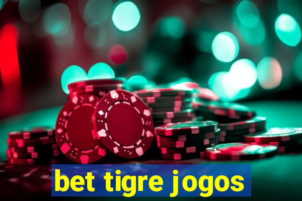 bet tigre jogos