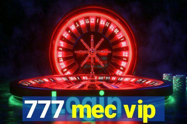 777 mec vip