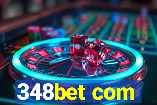 348bet com